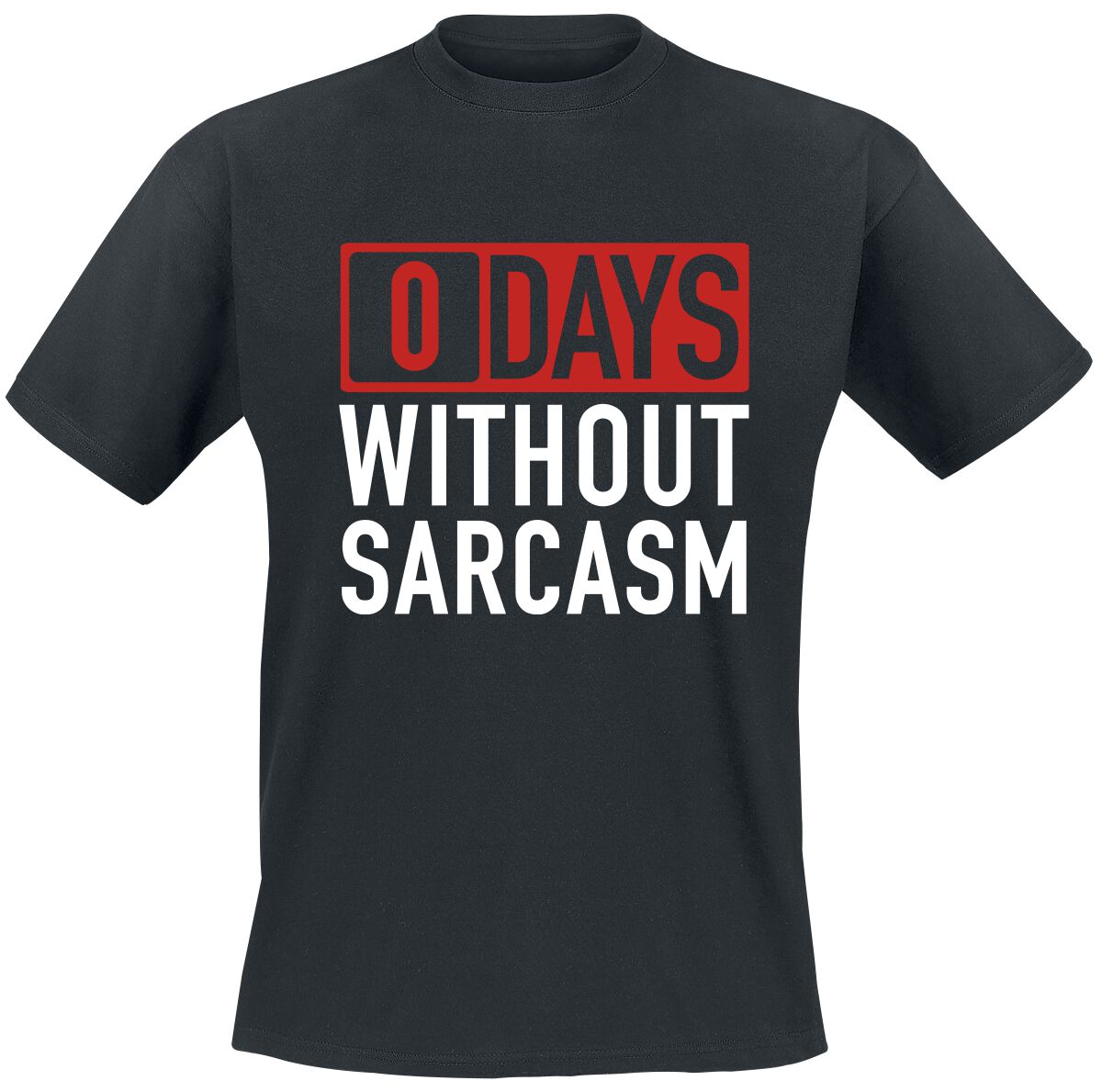 Slogans 0 Days Without Sarcasm T-Shirt black