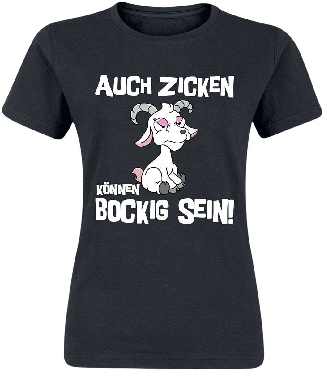 Tierisch Auch Zicken können bockig sein! T-Shirt schwarz