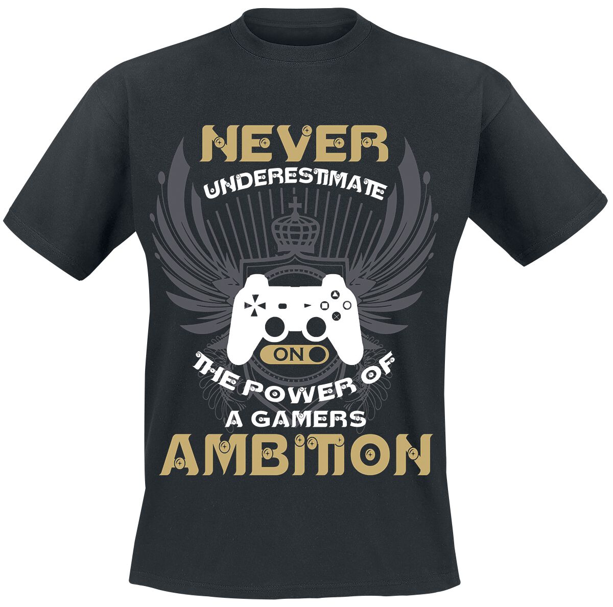 Fun Shirt Never Underestimate The Power of a Gamer's Ambition T-Shirt black
