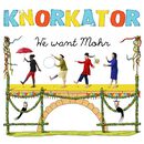 We want Mohr, Knorkator, CD