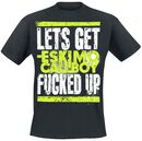 Let´s Get Fucked Up, Eskimo Callboy, T-Shirt