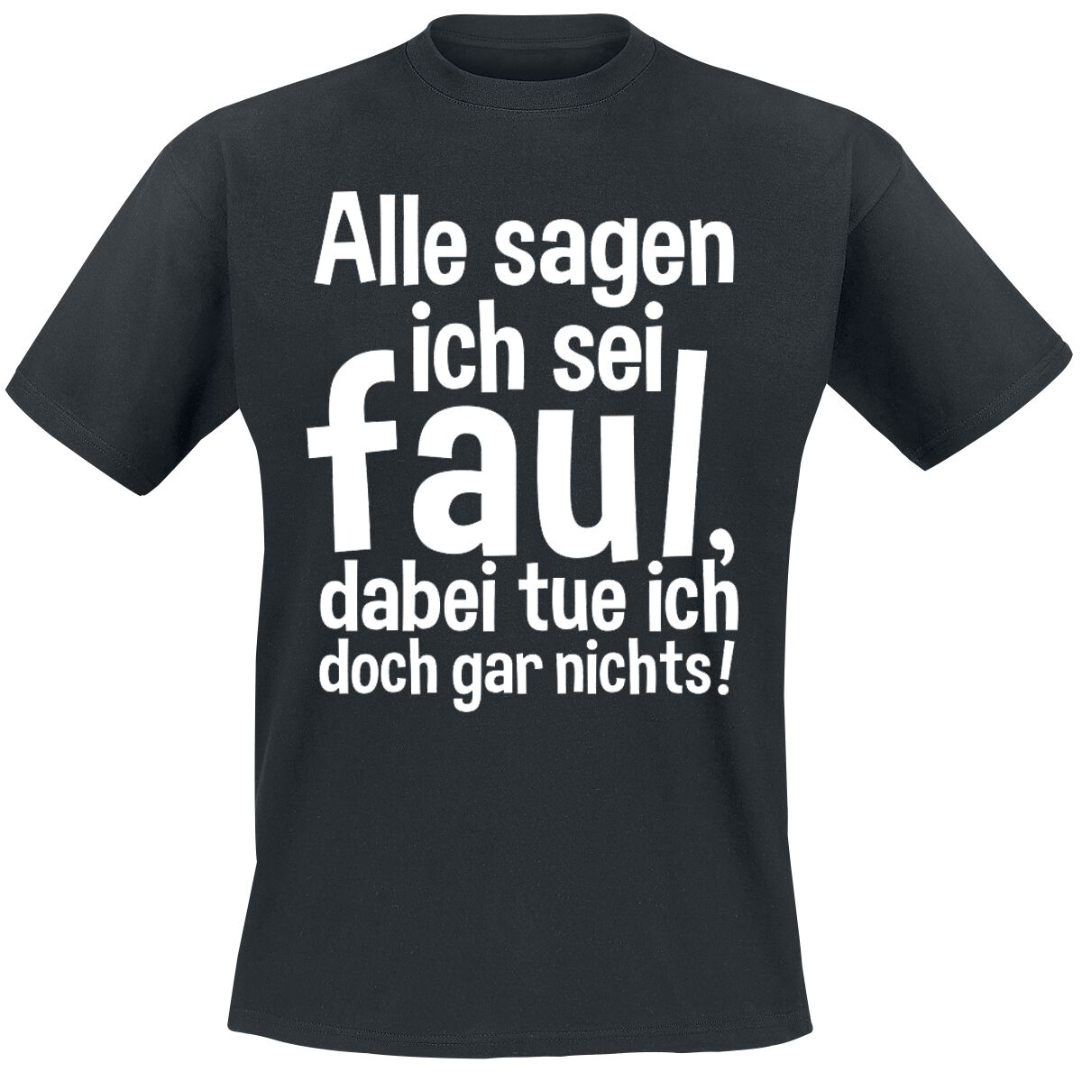 Sprüche T-Shirt – Alle sagen ich sei faul, dabei tue ich doch gar nichts! – 3XL bis 4XL – für Männer – Größe 3XL – schwarz