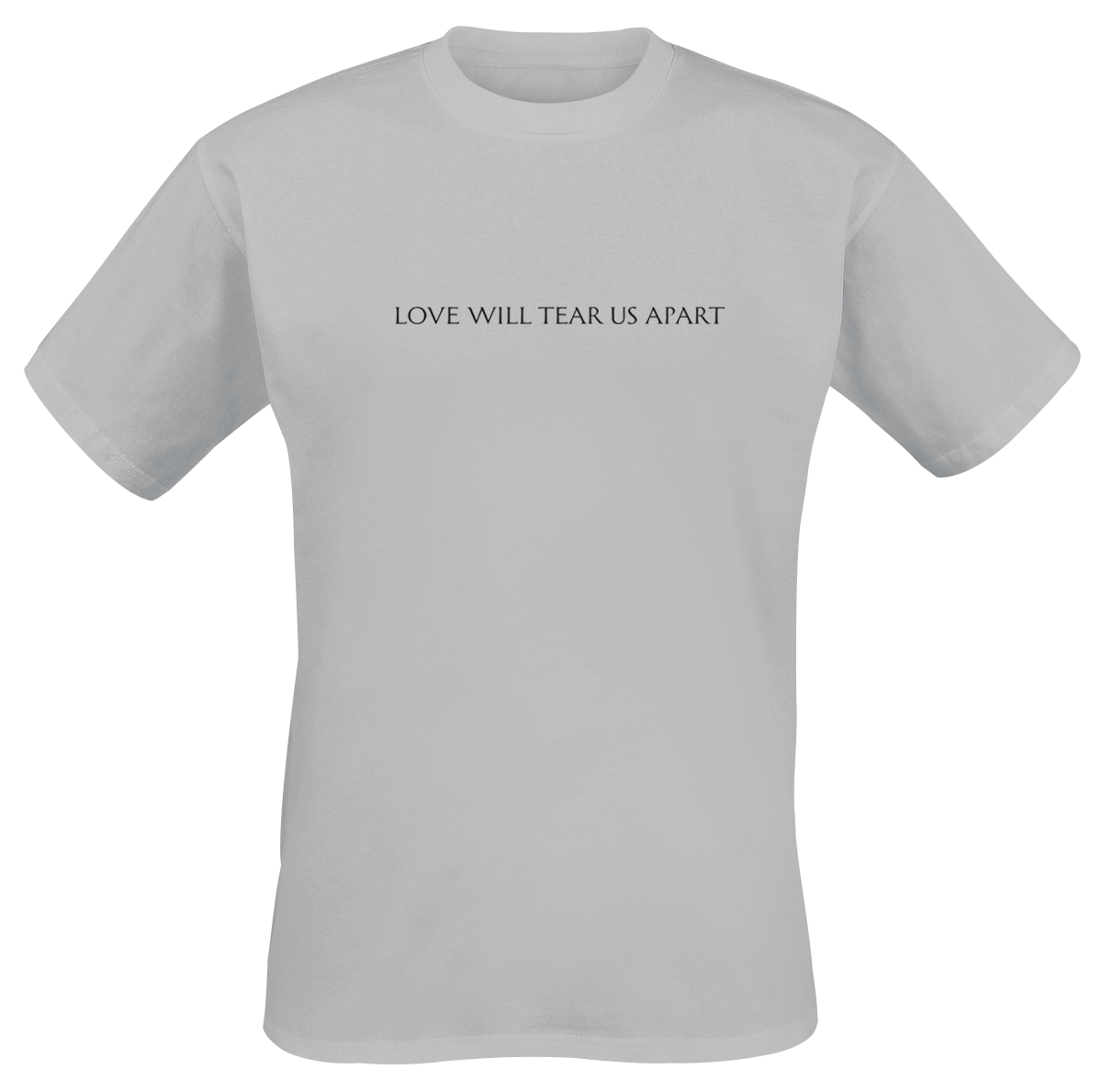 Joy Division - Love Will Tear Us Apart Text (A) - T-Shirt - grau meliert
