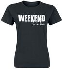 Weekend I'm In Love, Weekend I'm In Love, T-Shirt