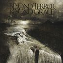 Nadir, Beyond Terror Beyond Grace, CD