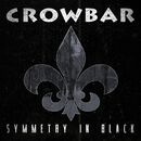 Symmetry in black, Crowbar, CD