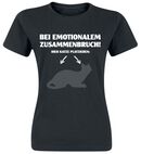 Bei emotionalem Zusammenbruch! ..., Bei emotionalem Zusammenbruch! ..., T-Shirt