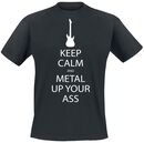 Keep Calm and Metal Up Your Ass, Keep Calm and Metal Up Your Ass, T-Shirt