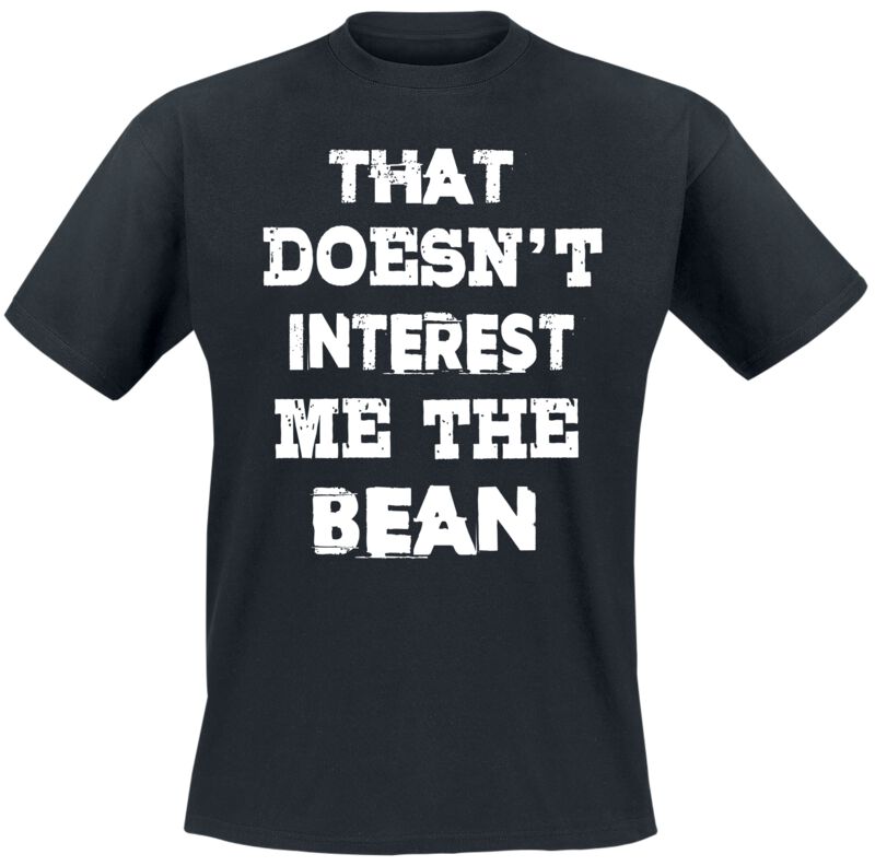 T-Shirt - That Doesn't Interest Me The Bean - M bis 3XL - für Männer - Größe XXL - schwarz - Männer - male
