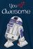 You R2 Awesome