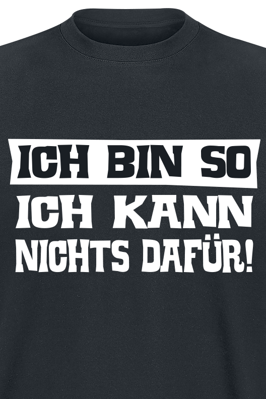 Sprüche T-Shirt - Ich bin so. Ich kann nichts dafür! - M - für Männer - Größe M - schwarz