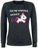 Eat My Stardust, Suckers!, Einhorn, Sweatshirt