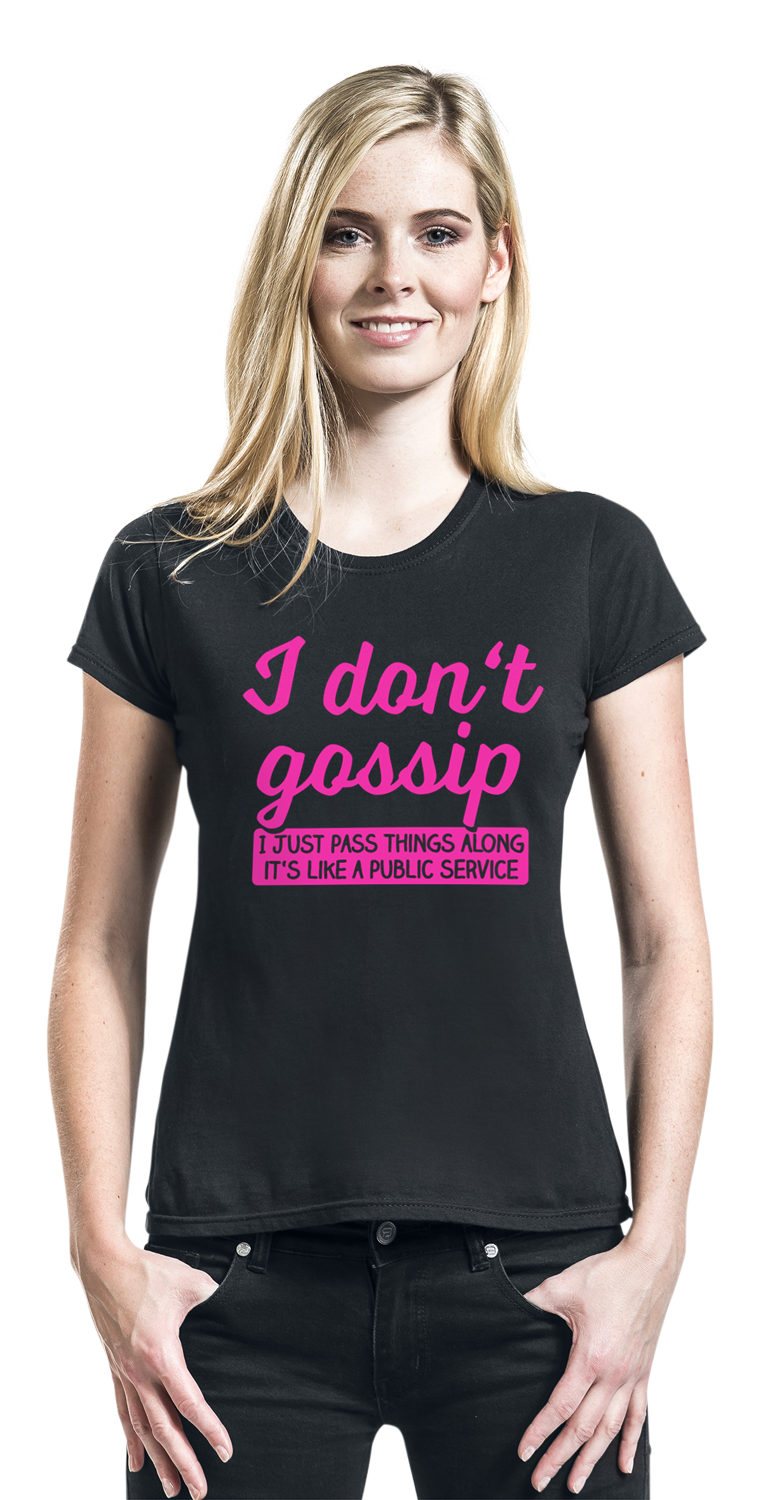 Sprüche I Don't Gossip T-Shirt schwarz