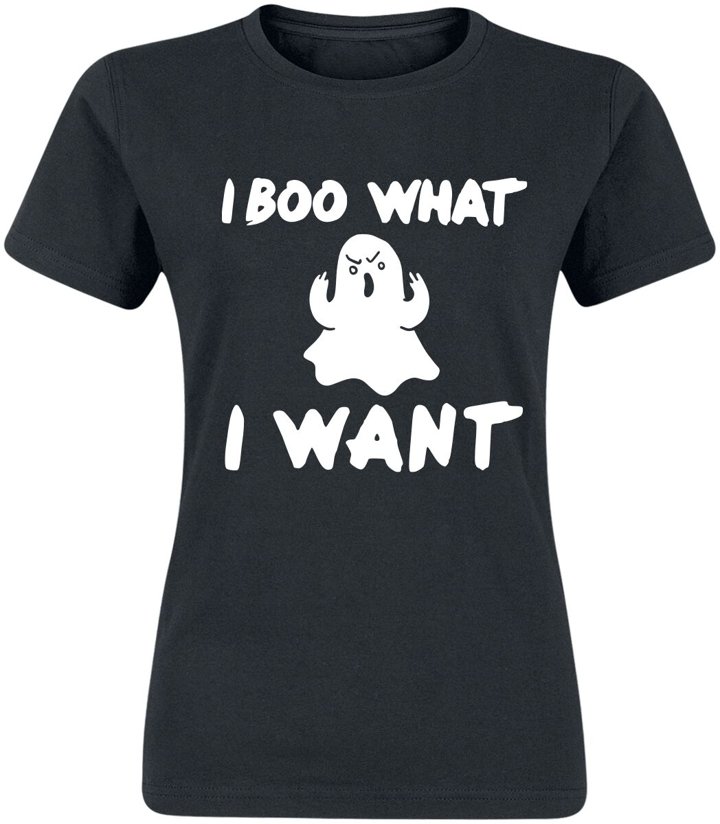 Sprüche I Boo What I Want T-Shirt schwarz Sprüche I Boo What I Want T-Shirt schwarz
