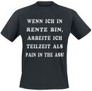 Pain in the ass, Pain in the ass, T-Shirt