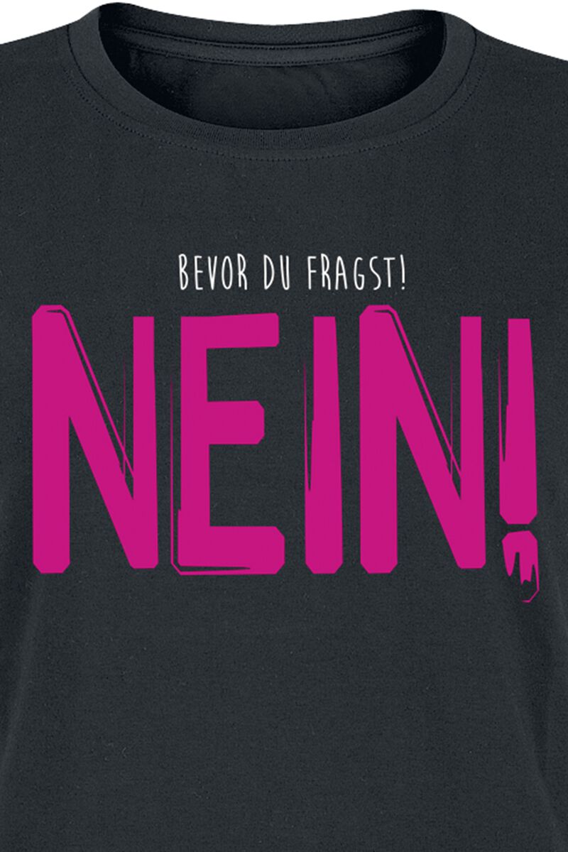 du | EMP Bevor Sprüche Nein! T-Shirt fragst! |
