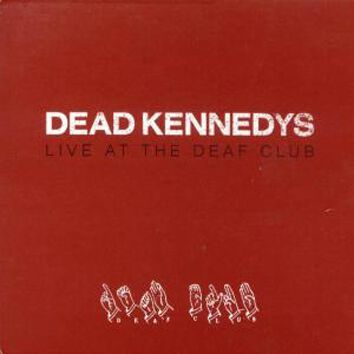 Image of Dead Kennedys Live at the Deaf Club CD Standard
