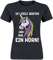 So viele Idioten und nur Ein Horn!, Einhorn, T-Shirt