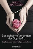 Das geheime Verlangen der Sophie M. Morgan, Sophie, Das geheime Verlangen der Sophie M., Roman