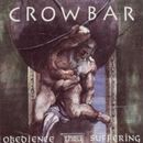 Obedience thru' suffering, Crowbar, CD