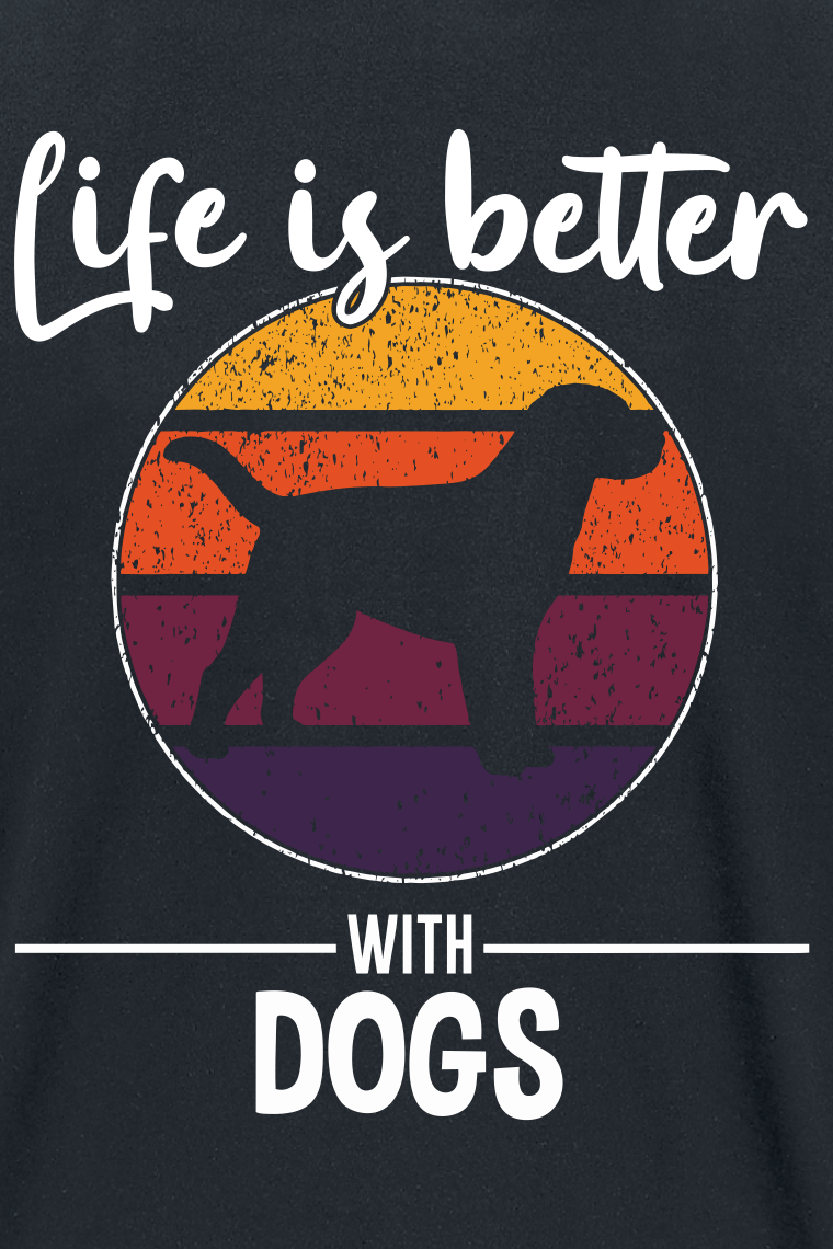 Tierisch Life Is Better With Dogs T-Shirt schwarz