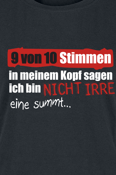 Sprüche 9 von 10 Stimmen T-Shirt schwarz