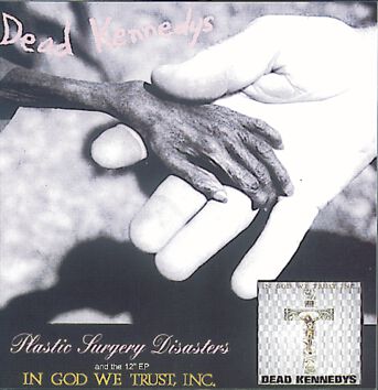 Dead Kennedys Plastic surgery disasters – In God we trust CD multicolor