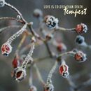 Tempest, Love Is Colder Than Death, CD