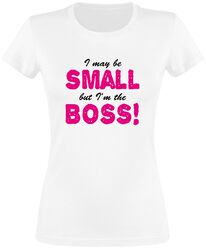 Small But The Boss, Sprüche, T-Shirt