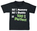50% Mommy 50% Daddy = 100% Perfect, 50% Mommy 50% Daddy = 100% Perfect, T-Shirt