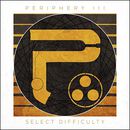 Periphery III: Select difficulty, Periphery, CD