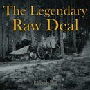 Badlands mud, The Legendary Raw Deal, LP