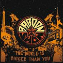 The world is bigger than you, The Baboon Show, CD