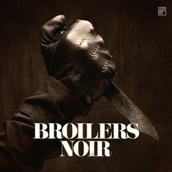 Noir, Broilers, LP