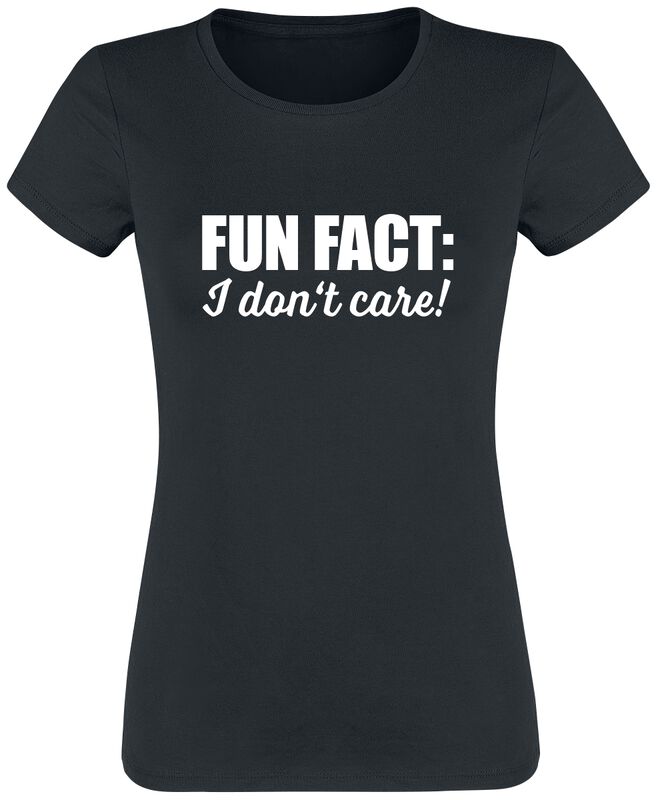 Fun Fact: I Don't Care!