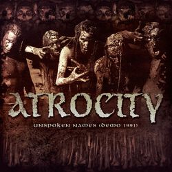Unspoken names (Demo 1991), Atrocity, CD