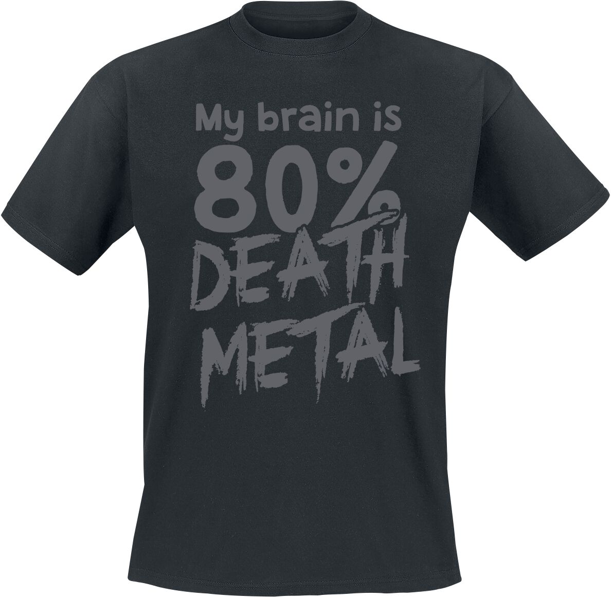 Sprüche My Brain Is 80% Death Metal T-Shirt schwarz Sprüche My Brain Is 80% Death Metal T-Shirt schwarz