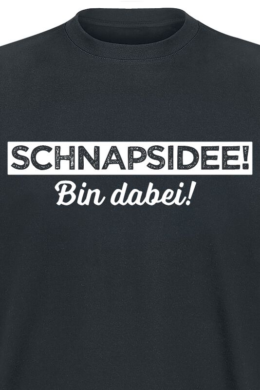 Männer Bekleidung Schnapsidee  Bin dabei  | Alkohol & Party T-Shirt