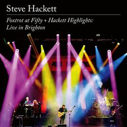 Foxtrot at Fifty + Hackett Highlights: Live in Brighton, Steve Hackett, CD