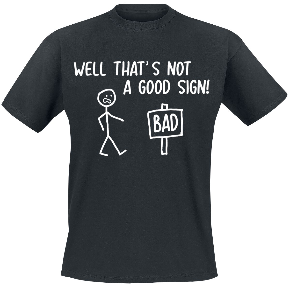 Image of T-Shirt Magliette Divertenti di Sprüche - Not A Good Sign - S a 4XL - Uomo - nero