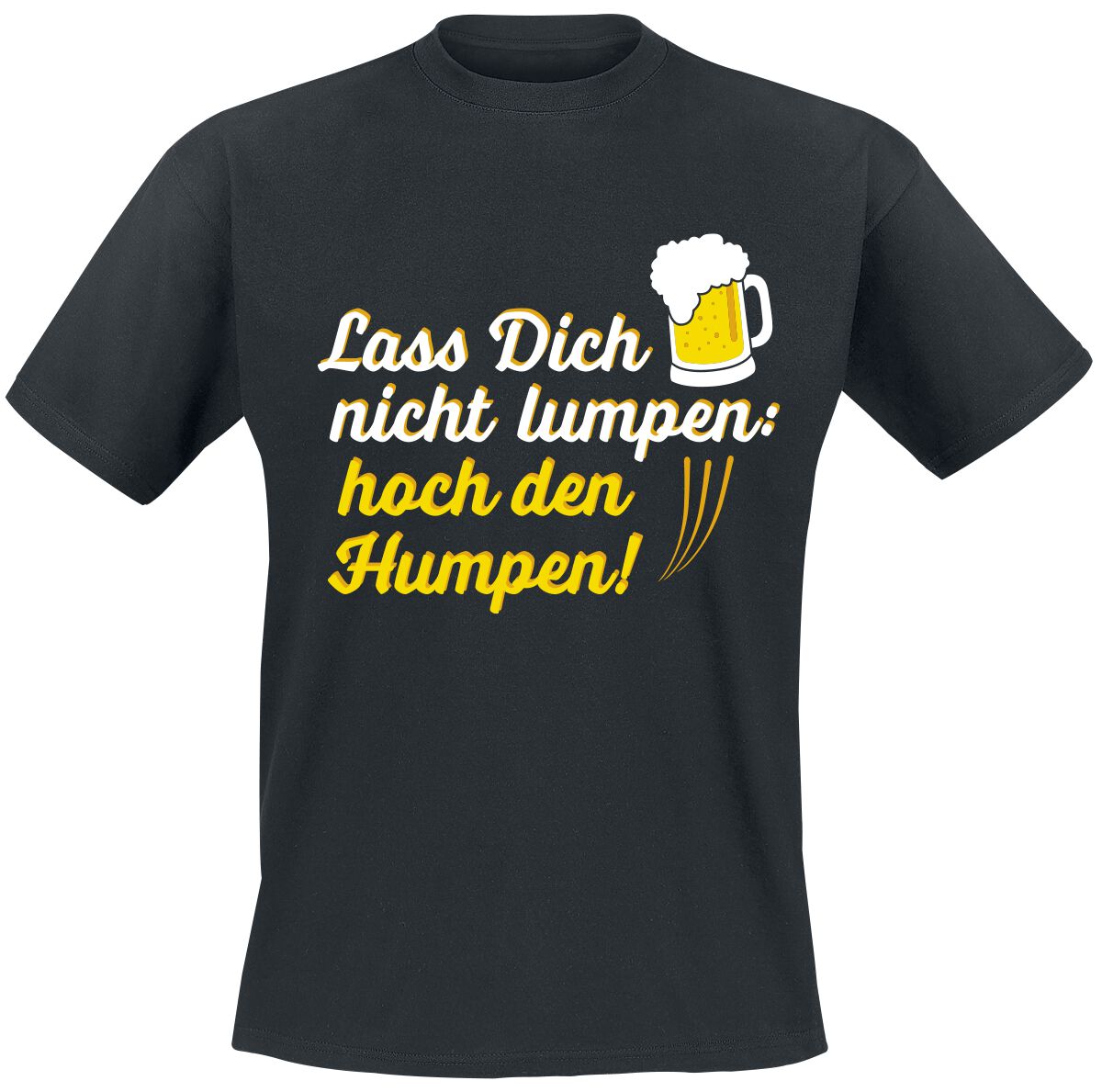 Alkohol & Party Lass dich nicht Lumpen, hoch den Humpen! T-Shirt schwarz Alkohol & Party Lass dich nicht Lumpen, hoch den Humpen! T-Shirt schwarz