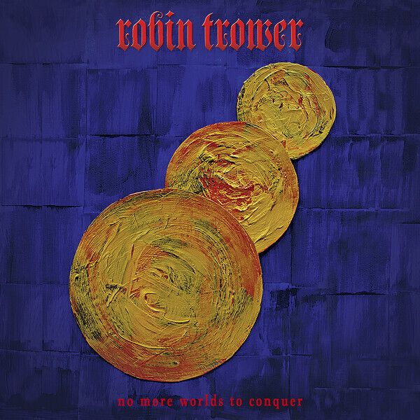 Image of Robin Trower No more worlds to conquer CD Standard