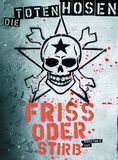Friss oder stirb - Director's cut, Die Toten Hosen, DVD