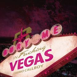 Bury me in Vegas, Eskimo Callboy, CD