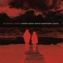 Under great white northern lights, The White Stripes, CD