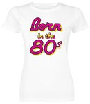 Born In The 80s, Born In The 80s, T-Shirt