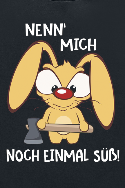 Tierisch Nenn' mich noch einmal süß! T-Shirt schwarz