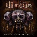 Dead new world, Ill Nino, CD