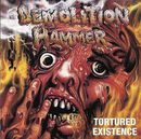 Tortured existence, Demolition Hammer, CD