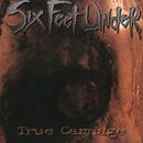 True carnage, Six Feet Under, CD